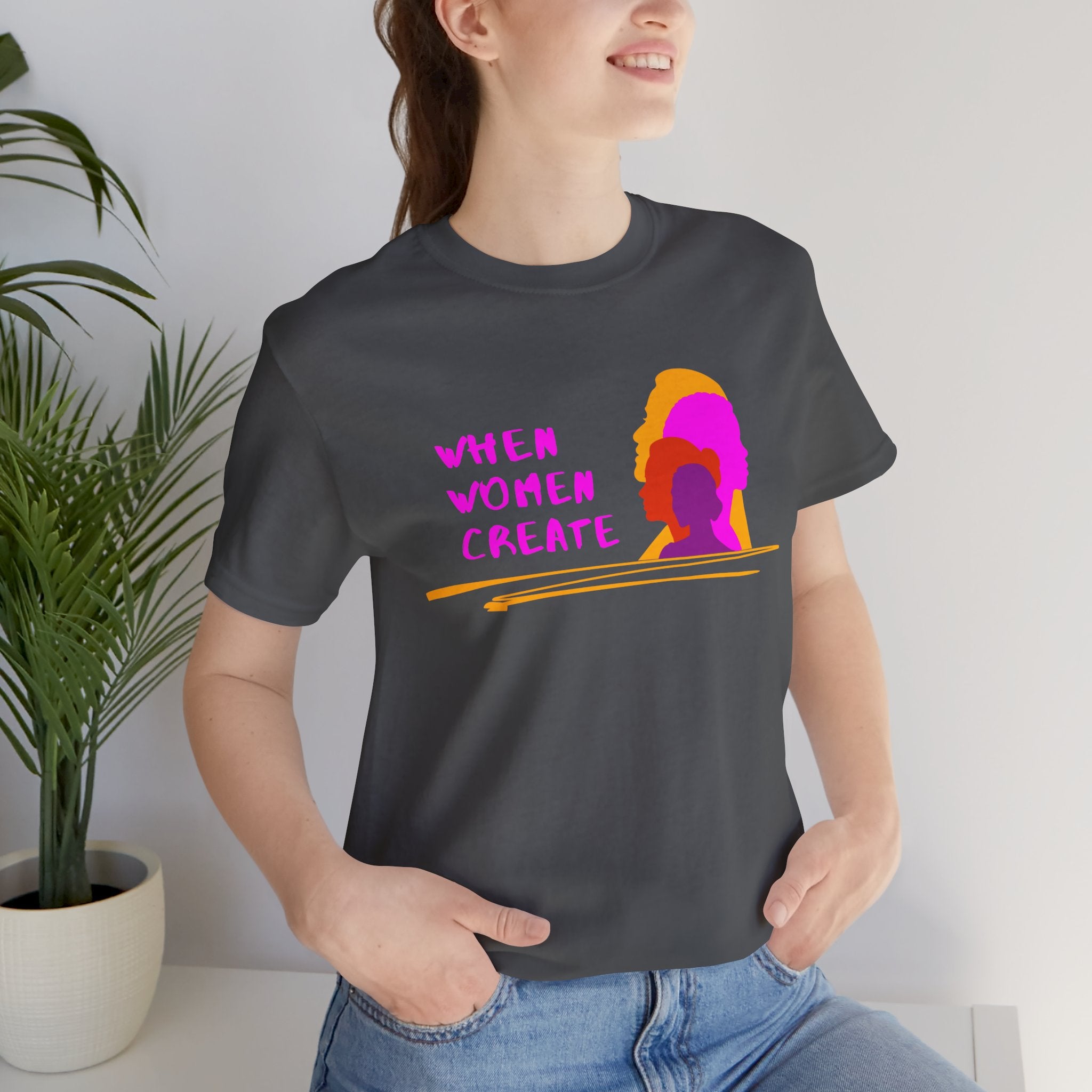 When Women Create Tee (Redeem with $100 Donation)