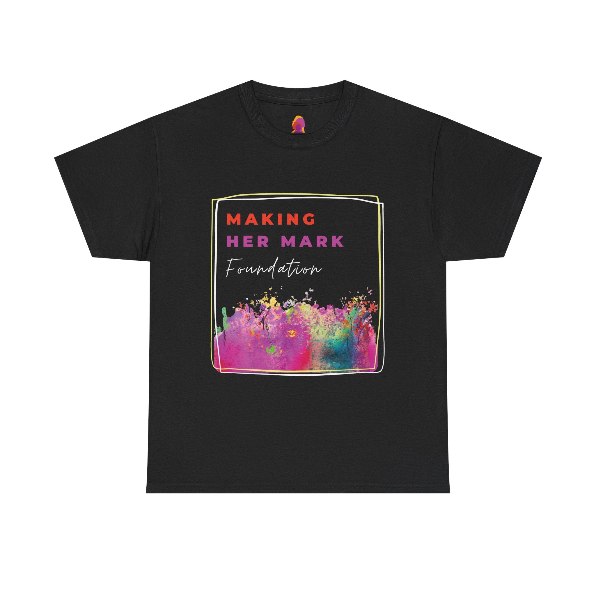 Unisex Making Her Mark Foundation Cotton Tee (Redeem with $75 Donation)