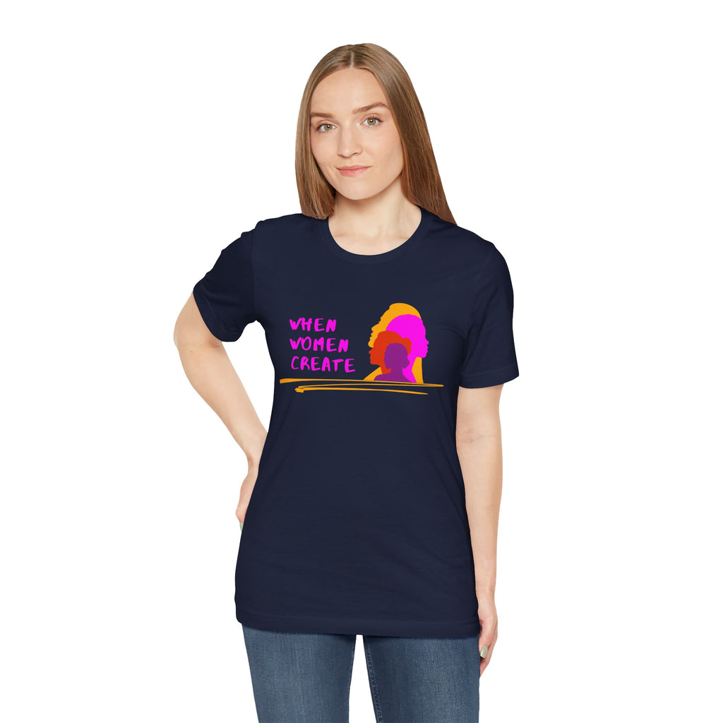 When Women Create Tee (Redeem with $100 Donation)
